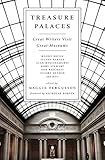 Treasure Palaces: Great Writers Visit Great Museums by The Economist, Maggie Fergusson