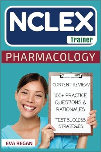 Nclex Pharmacology The Nclex Trainer Content Review 100 Specific Practice Questions Rationales And Strategies For Test Success 9781530787258 Medicine Health Science Books Amazon Com