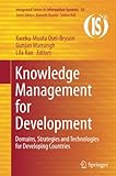 Image de Knowledge Management for Development: Domains, Strategies and Technologies for Developing Countries (Integrated Series in Information Systems)