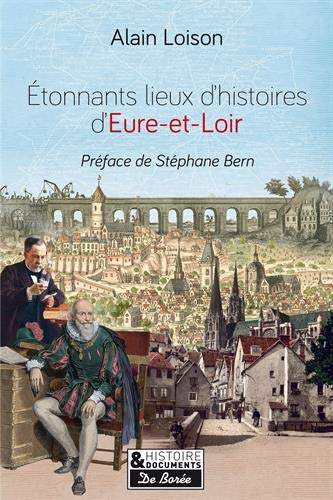 Etonnants lieux d'histoire en Eure-et-Loir by 