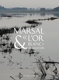 Marsal & l'or blanc du Saulnois