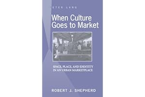 When Culture Goes to Market: Space, Place, and Identity in an Urban Marketplace