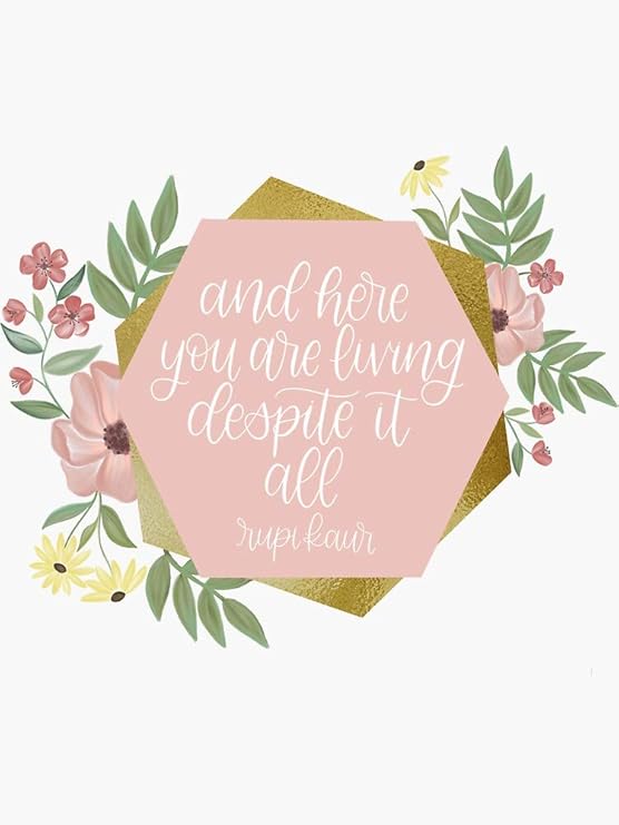 Amazon Com Rupi Kaur Quote Light Pink Hexagonal Floral Design Sticker Sticker Graphic Auto Wall Laptop Cell Truck Sticker For Windows Cars Trucks Computers Accessories