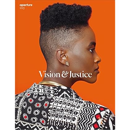 Vision & Justice: Aperture 223 (Aperture Magazine) Vision & Justice: Aperture 223 (Aperture Magazine)