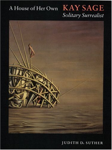 A House of Her Own: Kay Sage, Solitary Surrealist