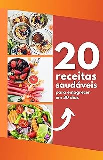 Livro 20 receitas saudaveis para perder peso em 30 dias