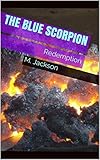 The Blue Scorpion: Redemption by M. Jackson, Dori Harrell