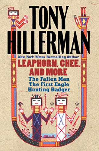 Tony Hillerman: Leaphorn, Chee, and More: The Fallen Man, The First Eagle, Hunting Badger by Tony Hillerman