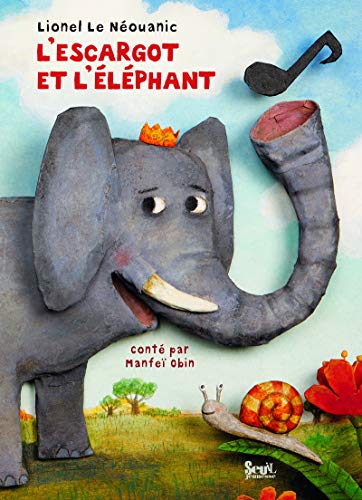 L'escargot et l'éléphant by Lionel Le Néouanic, Manfeï Obin