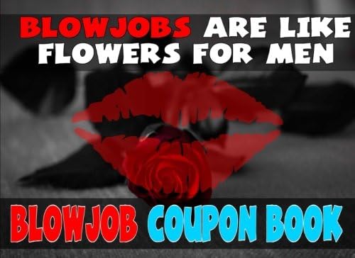 Blowjobs Are Like Flowers For Men Blowjob Coupon Book Paperback โ 9 Feb. 2017
