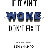 If It Ain't Woke, Don't Fix It