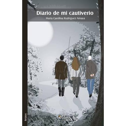Diario de mi cautiverio Diario de mi cautiverio