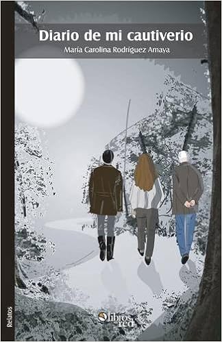 Diario de mi cautiverio (Spanish Edition) Diario de mi cautiverio (Spanish Edition)
