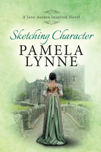 Sketching Character: A Jane Austen Inspired Novel