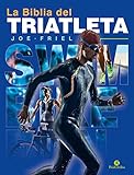 La biblia del triatleta - Nueva edición (Bicolor) (Triatlón) (Spanish Edition) by Joe Friel, Beatriz Villena Sánchez