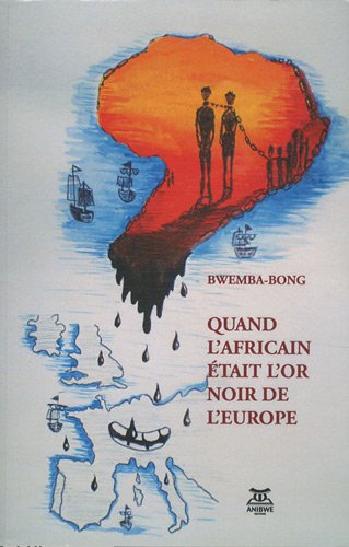 Quand l'Africain était l'or noir de l'Europe