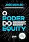 Livro O poder do equity: Como investir em negócios inovadores, escaláveis e exponenciais e se tornar um investidor-anjo