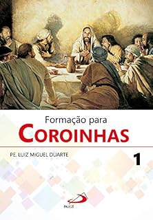 Livro Formação para Coroinhas 1 (Liturgia Festa do Povo)