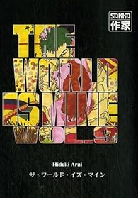 The World Is Mine Tome 9 Hideki Arai Babelio