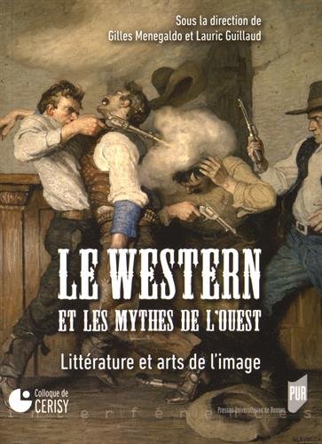 Le  western et les mythes de l'Ouest