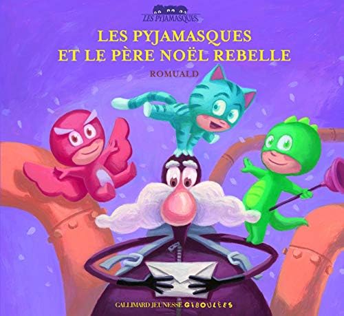 Les Pyjamasques et le Père Noël rebelle