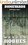 Boneyards: FTW Series - Book 1