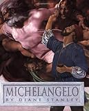 By Diane Stanley Michelangelo (Reprint) [Paperback]