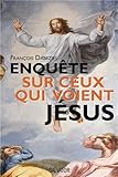 Enquête sur ceux qui voient Jésus by 