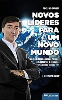 Livro Novos líderes para um novo mundo: Como liderar equipas felizes , competentes e eficazes