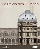 Le Palais des Tuileries by