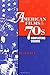 American Films of the 70s: Conflicting Visions