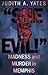 'SHE IS EVIL!': Madness And Murder In Memphis