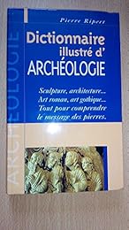 Dictionnaire illustré d'archéologie