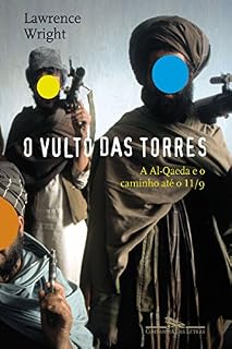 Livro O Vulto das Torres - A Al-Qaeda e o Caminho até o 11/9: A Al-Qaeda e o caminho até o 11/09