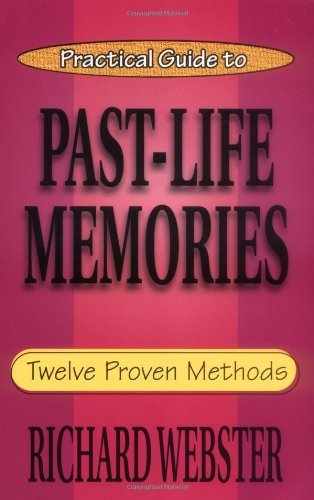 Download Practical Guide to Past-Life Memories: Twelve Proven Methods (Practical Guide Series) Download Practical Guide to Past-Life Memories: Twelve Proven Methods (Practical Guide Series)
