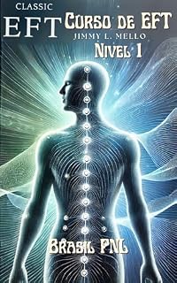 Livro Curso de EFT Clássico: Fundamentos e Práticas Tradicionais