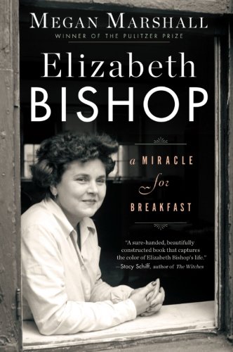 Elizabeth bishop: a miracle for breakfast