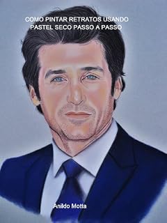 Livro Pintura de retratos com pastel secco: Após a aquisição desse ebook, terá acesso totalmente grátis a dezenas de aulas passo a passo de desenhos e pinturas de retratos