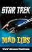 Star Trek Mad Libs