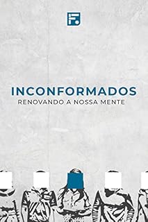 Livro Inconformados: Renovando a nossa mente
