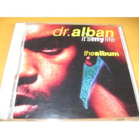 It S My Life The Album By Dr Alban Dr Alban Amazon Es Cds Y Vinilos