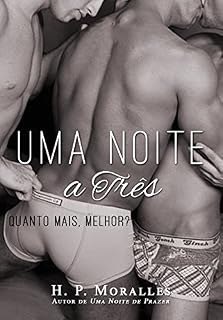 Livro Uma Noite a Três: Quanto mais, melhor? (Série Uma Noite Livro 3)
