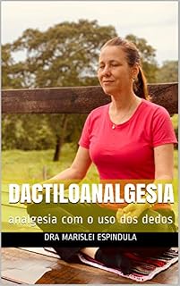 Livro DACTILOANALGESIA: analgesia com o uso dos dedos