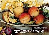 Giovanna Garzoni: Still Lifes/Geillleben/Natures Mortes by