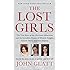 The Lost Girls: The True Story of the Cleveland Abductions and the Incredible Rescue of Michelle Knight, Amanda Berry, and Gina DeJesus