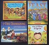 Thanksgiving Children's Picture Books: Set of 4 (The Littlest Pilgrim ~ One Little, Two Little, Three Little Pilgrims ~ The First Thanksgiving ~ This is the Feast)