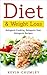 Diet & Weight Loss: Ketogenic Cooking, Ketogenic Diet, Ketogenic Recipes by Kevin Chumley