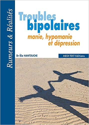 Amazon Fr Troubles Bipolaires Manie Hypomanie Et Depression Hantouche Elie Livres