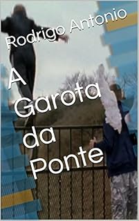 Livro A Garota da Ponte