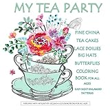 My Tea Party Fine China Tea Cakes Lace Doilies Butterflies Coloring Book: Easter Coloring Books for Kids in al; Easter Books for Kids in al; Easter ... Coloring Books Best Sellers for Women in al